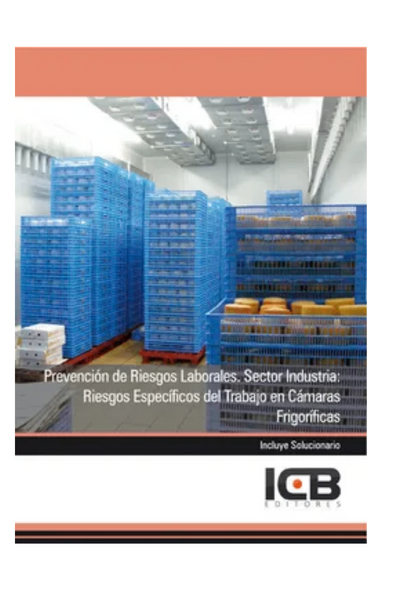Prevención de riesgos laborales. sector industria: riesgos específicos del trabajo en cámaras frigoríficas