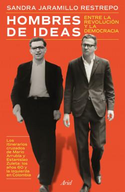 Hombres de ideas: entre la revoluci{on y la democracia