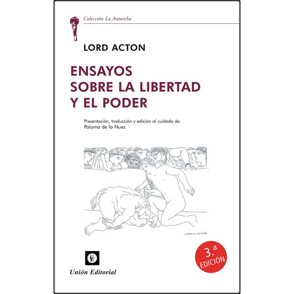 Ensayos sobre la libertad y el poder. 3era ed.