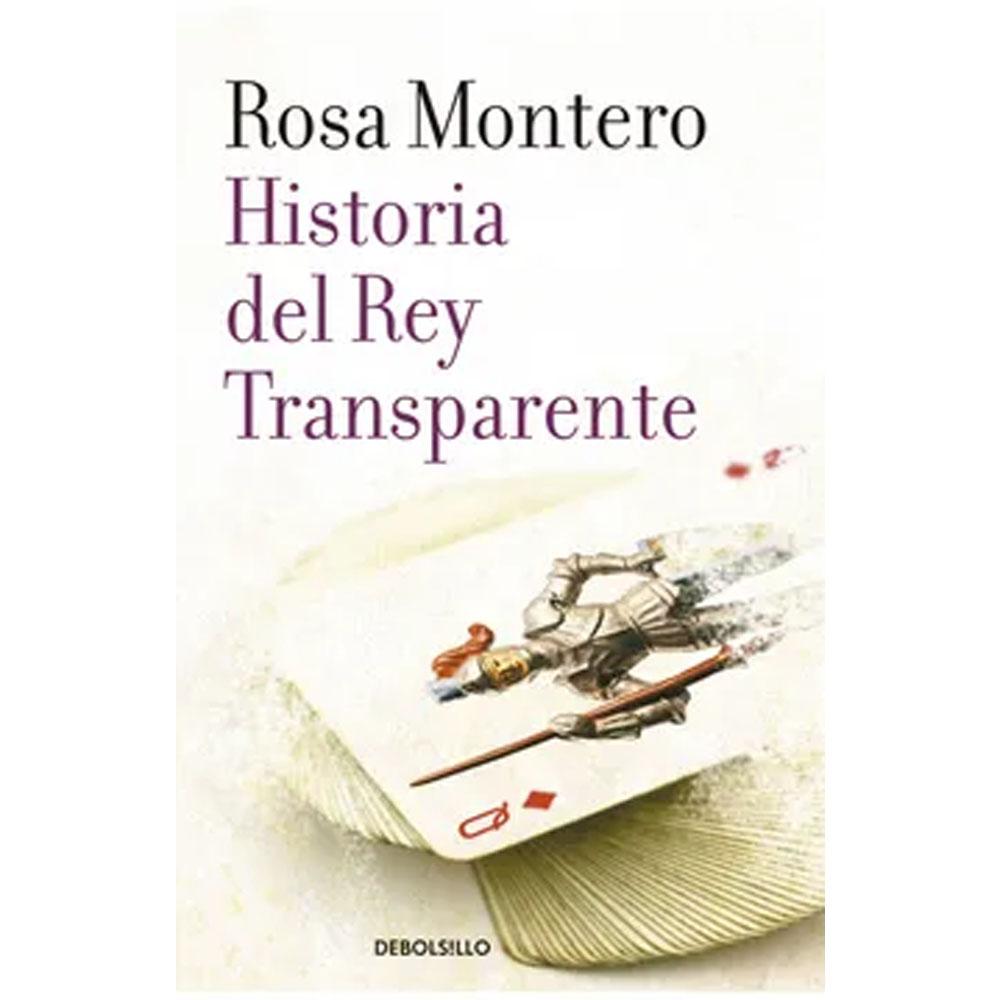 Historia del rey transparente rosa montero