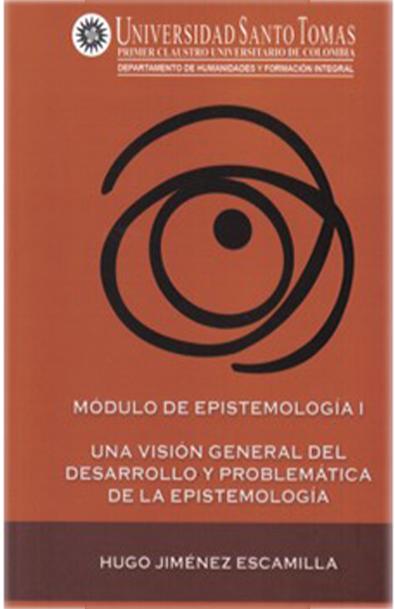 Módulo de epistemología i. una visión general del desarrollo y problemática de la epistemología