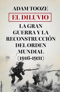 El diluvio: la gran guerra y la reconstruccion