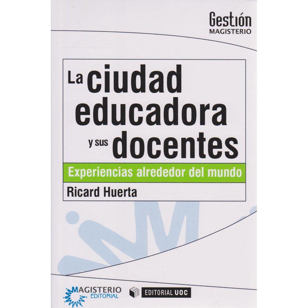 La ciudad educadora y los docentes. experiencias alrededor del mundo
