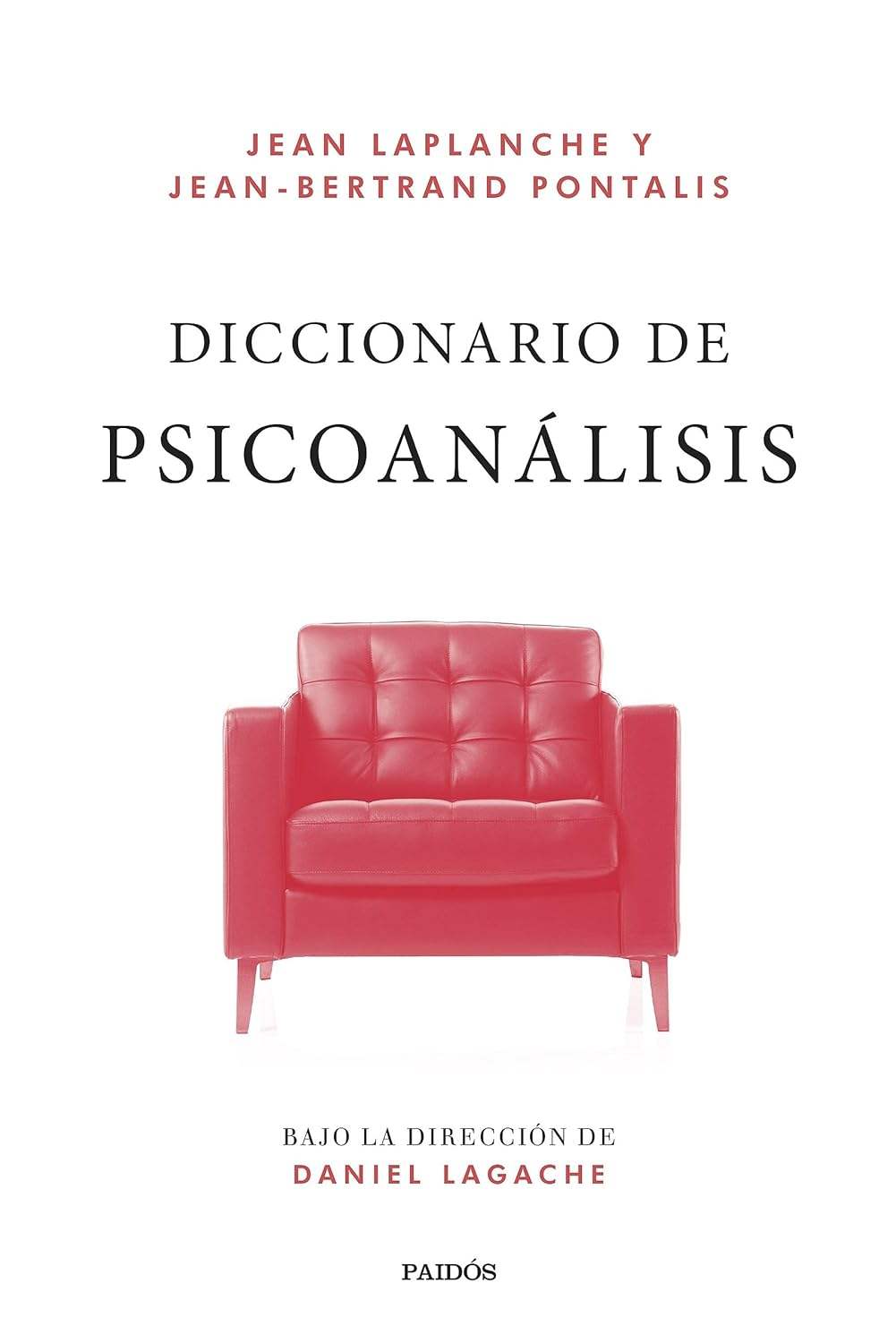 Diccionario de psicoanálisis: bajo la dirección de daniel lagache