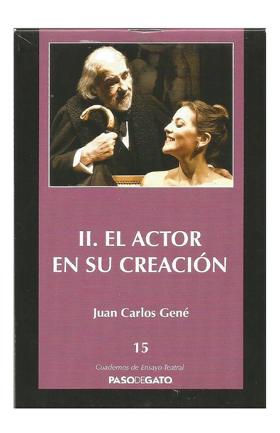 Cuadernillo ensayo teatral 15. ii. el actor en su creación