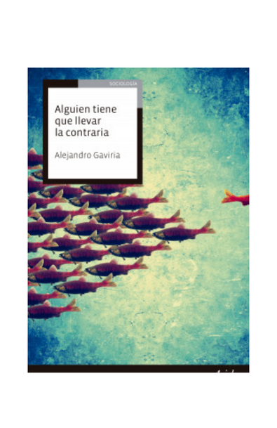 Alguien tiene que llevar la contraria