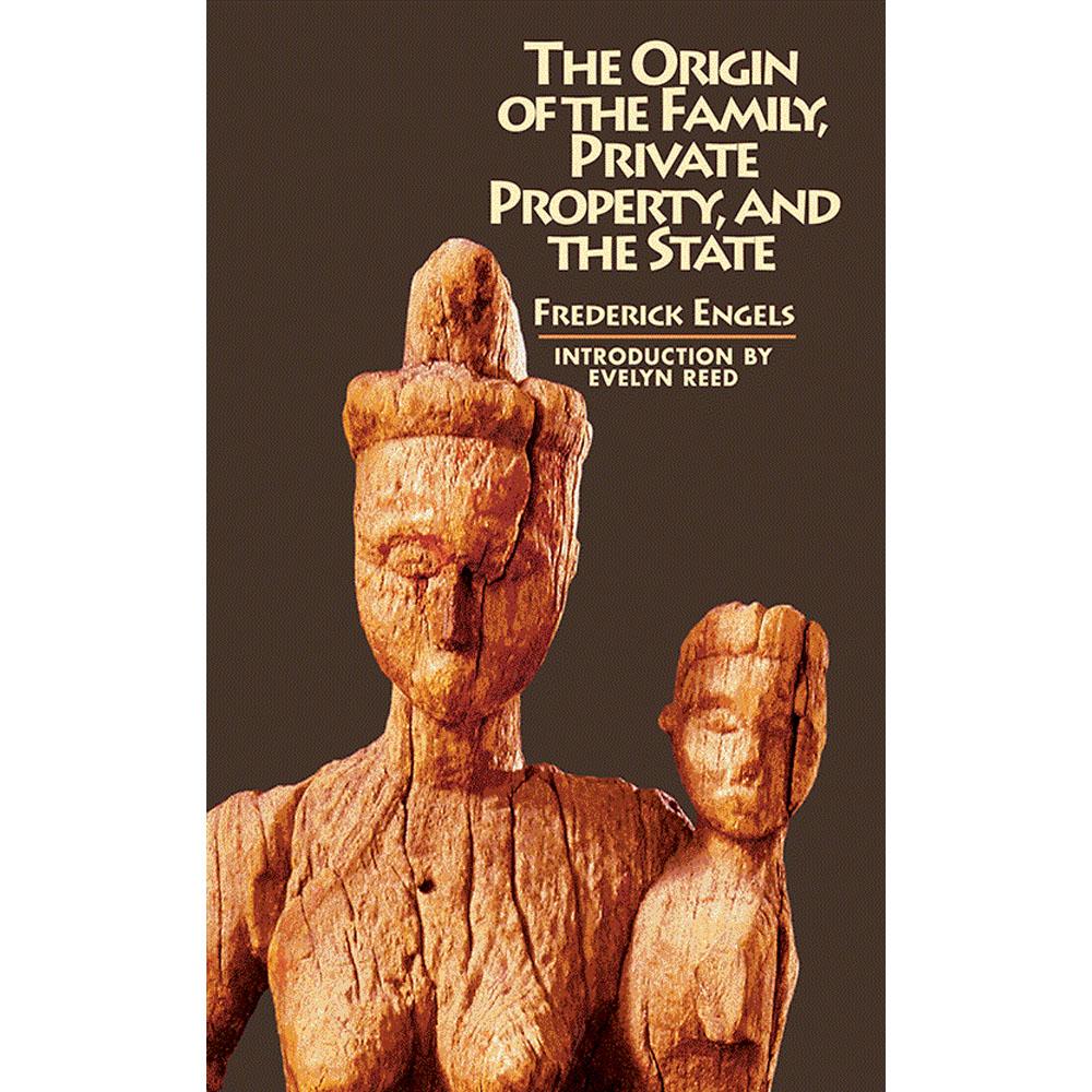 The origin of the family, private property and the state