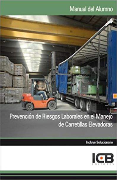 Manual prevención de riesgos laborales en el manejo de carretillas elevadoras