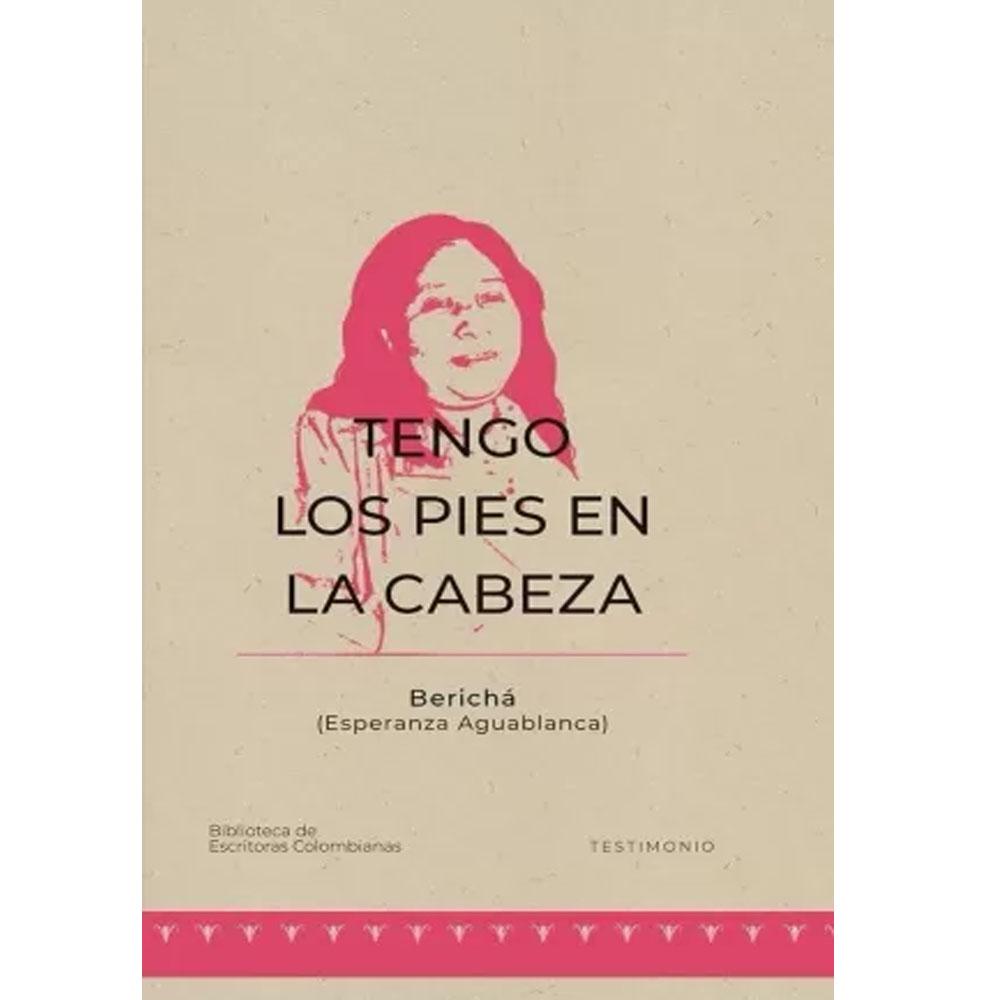 Tengo los pies en la cabeza berichá