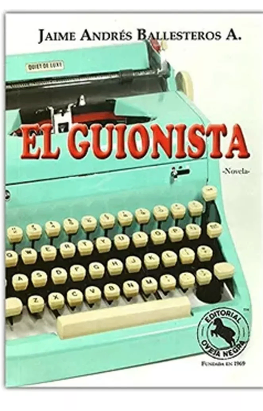 El guionista, jaime andres ballesteros