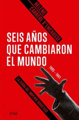 Seis años que cambiaron el mundo