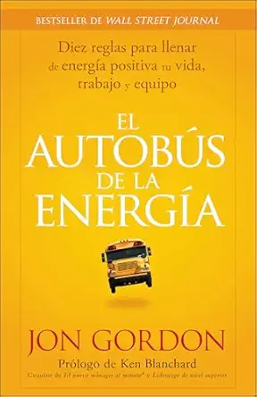 El bus de la energía: diez reglas para llenar de energía positiva tu vida