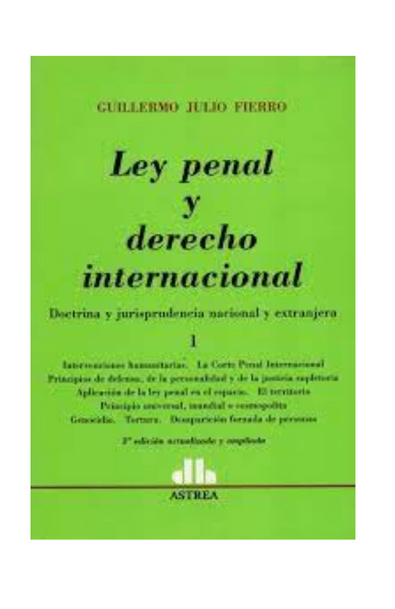Ley penal y derecho internacional doctrina y jurisprudencia