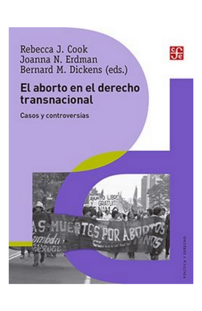 El aborto en el derecho transnacional, casos y controversias