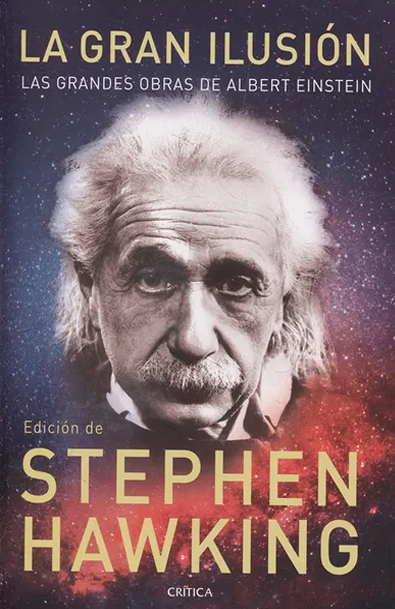 La gran ilusión: las grandes obras de albert einstein