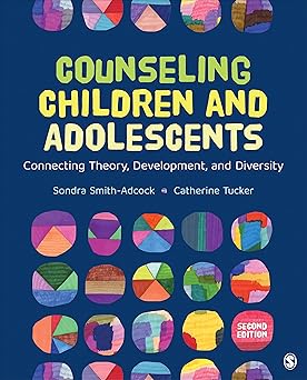 Counseling children and adolescents: connecting theory, development, and diversity (counseling and professional identity) segunda edición