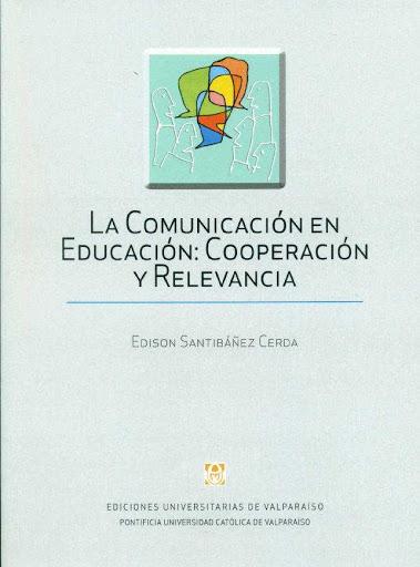 La comunicación en educación: cooperación y relevancia.