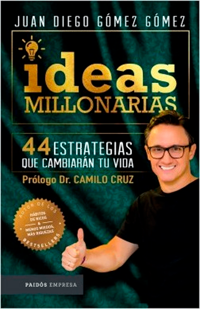 Ideas millonarias 44 estrategias que cambiarán tu vida