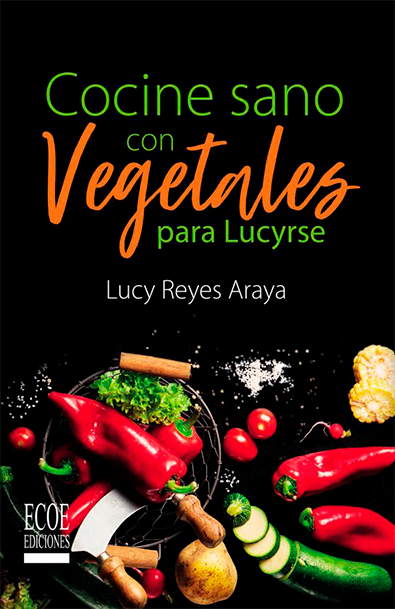 Cocine sano con vegetales para lucirse