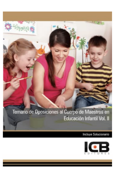 Temario de oposiciones al cuerpo de maestros en educación infantil vol. ii