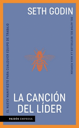 La canción del líder el nuevo manifiesto para cualquier equipo de trabajo