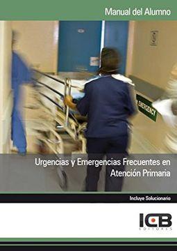 Manual urgencias y emergencias frecuentes en atención primaria