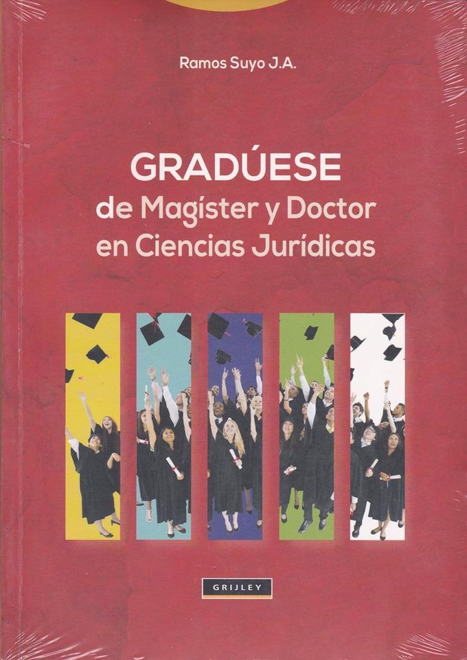 Graduese de magister y doctor en ciencias juridicas