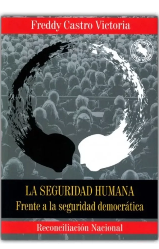 La seguridad humana: frente a la seguridad democrática