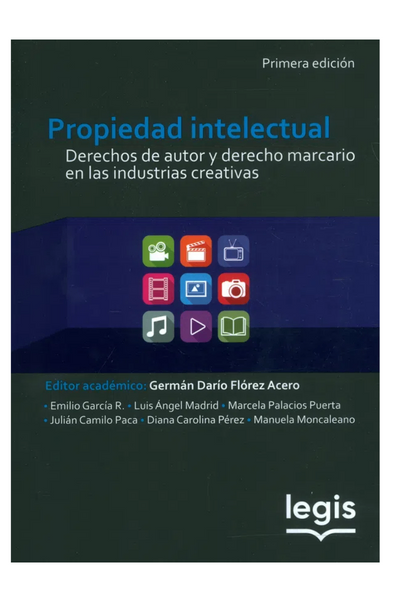 Propiedad intelectual - derechos de autor y derecho marcario en las industrias creativas