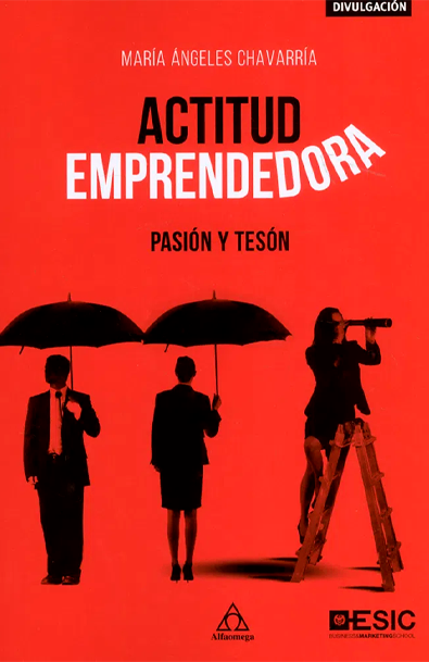 Actitud emprendedora. pasión y tesón