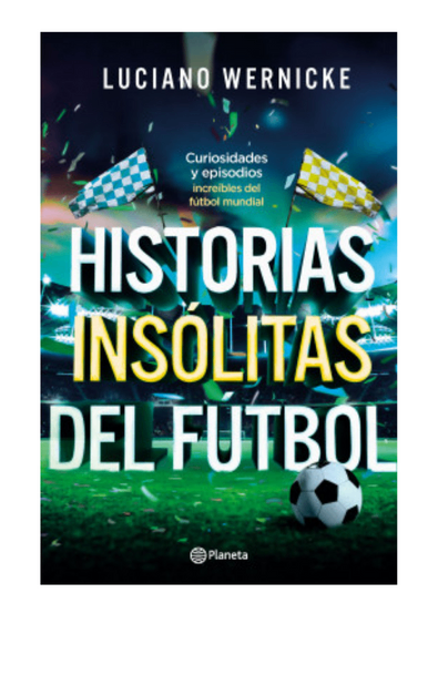 Historias insólitas del fútbol