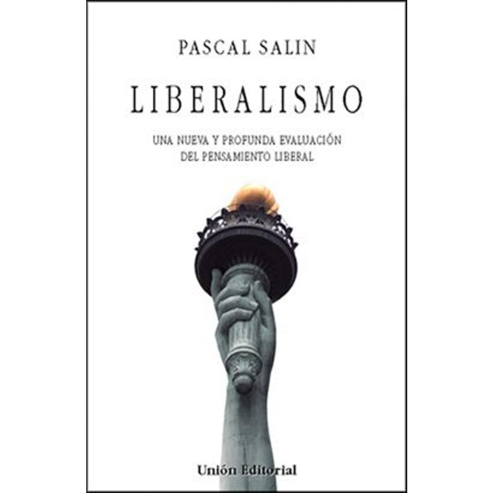 Liberalismo. una nueva y profunda evaluación del pensamiento liberal