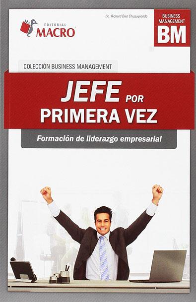Jefe por primera vez. formación de liderazgo empresarial