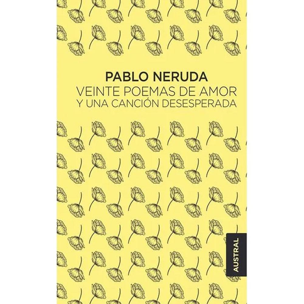 Veinte poemas de amor y una canción desesperada. pablo neruda 2026