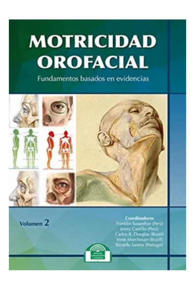 Motricidad orofacial. fundamentos basados en evidencias. vol ii