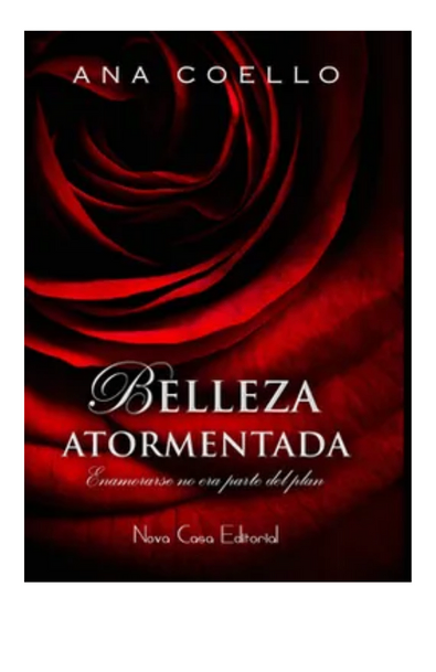 Belleza atormentada. enamorarse no era parte del plan