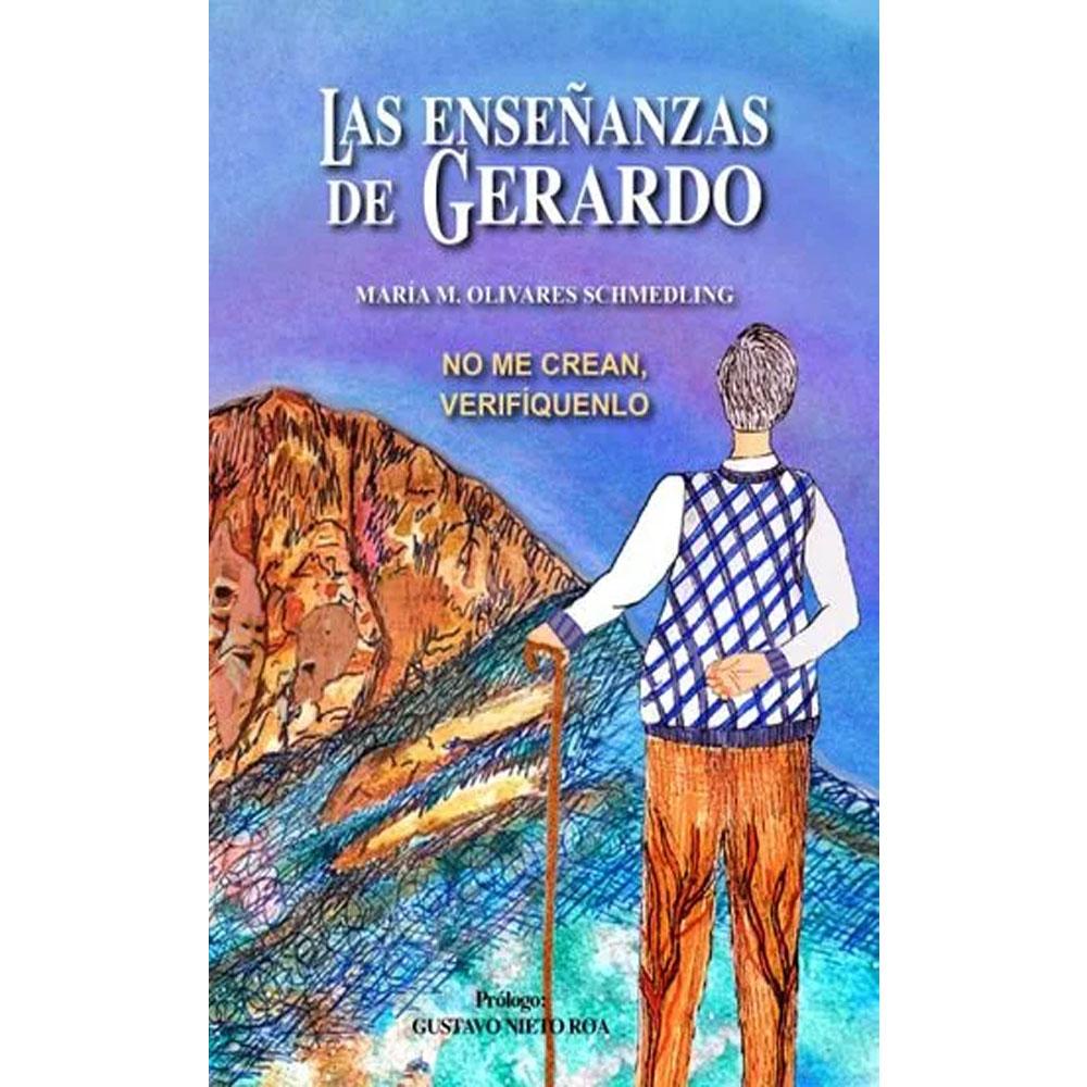 Las enseñanzas de gerardo nieto roa, gustavo;olivares schmedling, maría m.