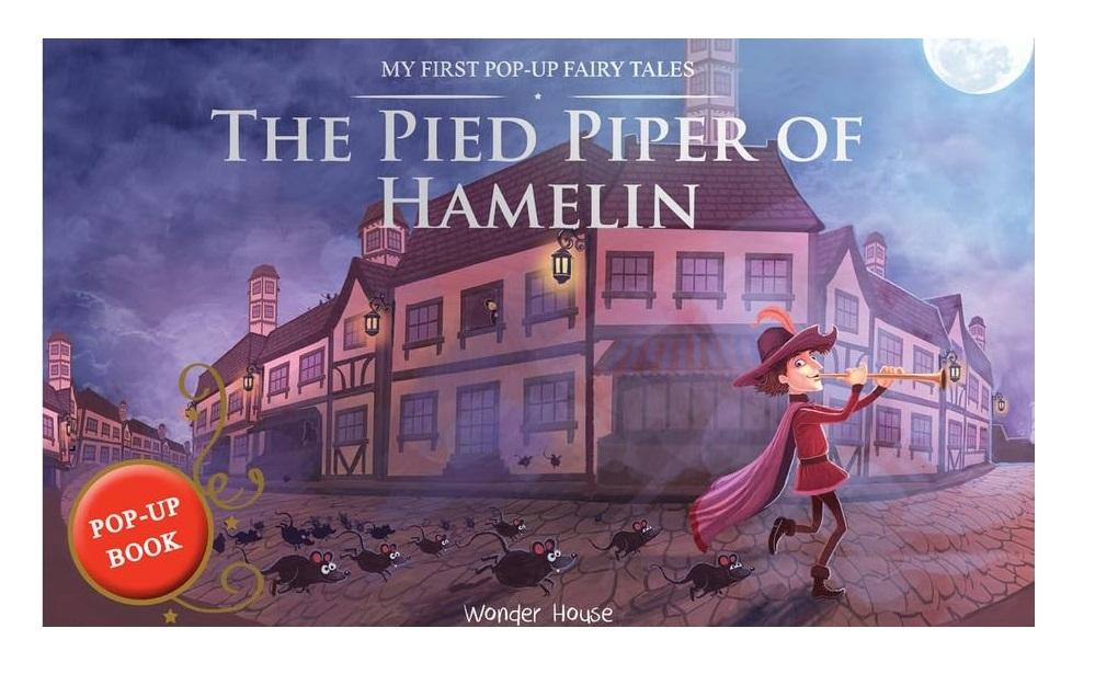 My first pop-up fairy tales - pied piper of hamelin : pop up books for children