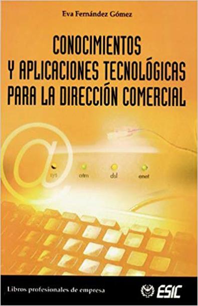 Conocimientos y aplicaciones tecnológicas para la dirección comercial