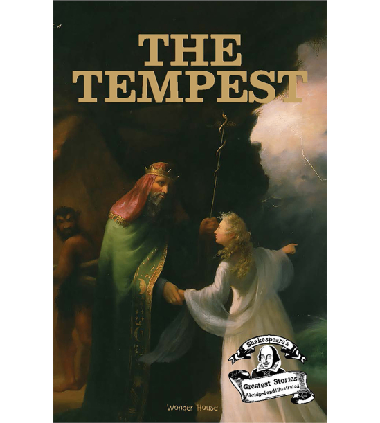 The tempest : shakespeare’s greatest stories for children (abridged and illustrated) with review questions and an introduction to the themes in the story