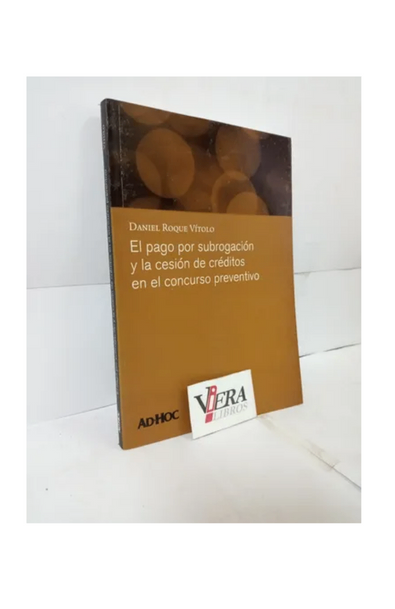 El pago por subrogación y la cesión de créditos en el concurso preventivo