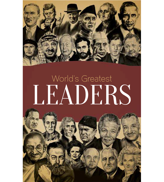 World's greatest leaders: biographies of inspirational personalities for kids