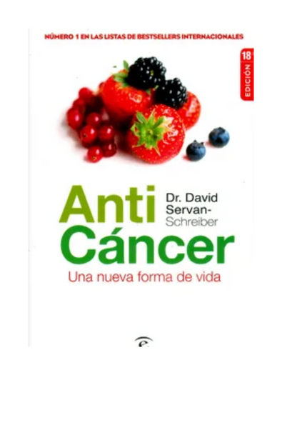 Anticáncer. una nueva forma de vida