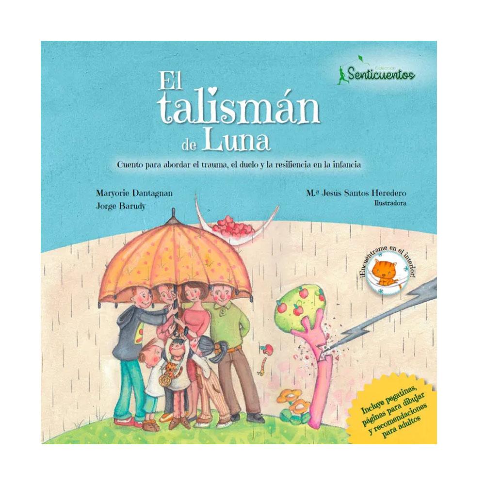 El talisman de luna barudy, jorge, dantagnan, maryorie, santos (ilustradora), mªjesus