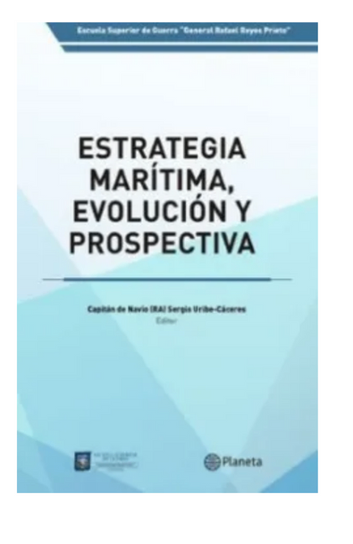 Estrategia maritima evolucion y prospectiva