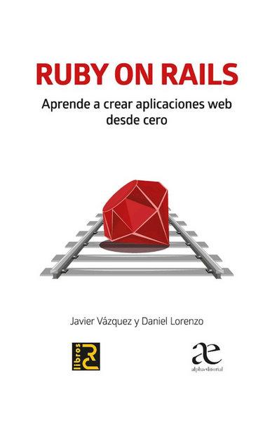 Ruby on rails aprende a crear aplicaciones web desde cero