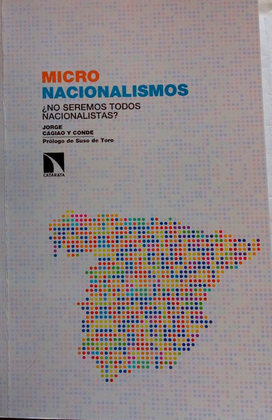 Micronacionalismos : ¿no seremos todos nacionalistas?