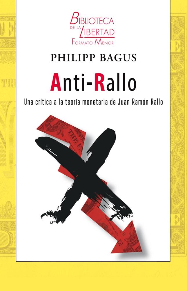 Anti-rallo (897). una crítica a la teoría monetaria de juan ramón rallo