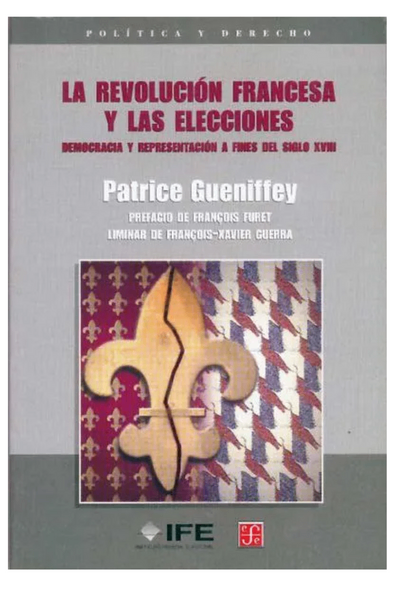 La revolución francesa y las elecciones, democracia y representación a fines del siglo xviii