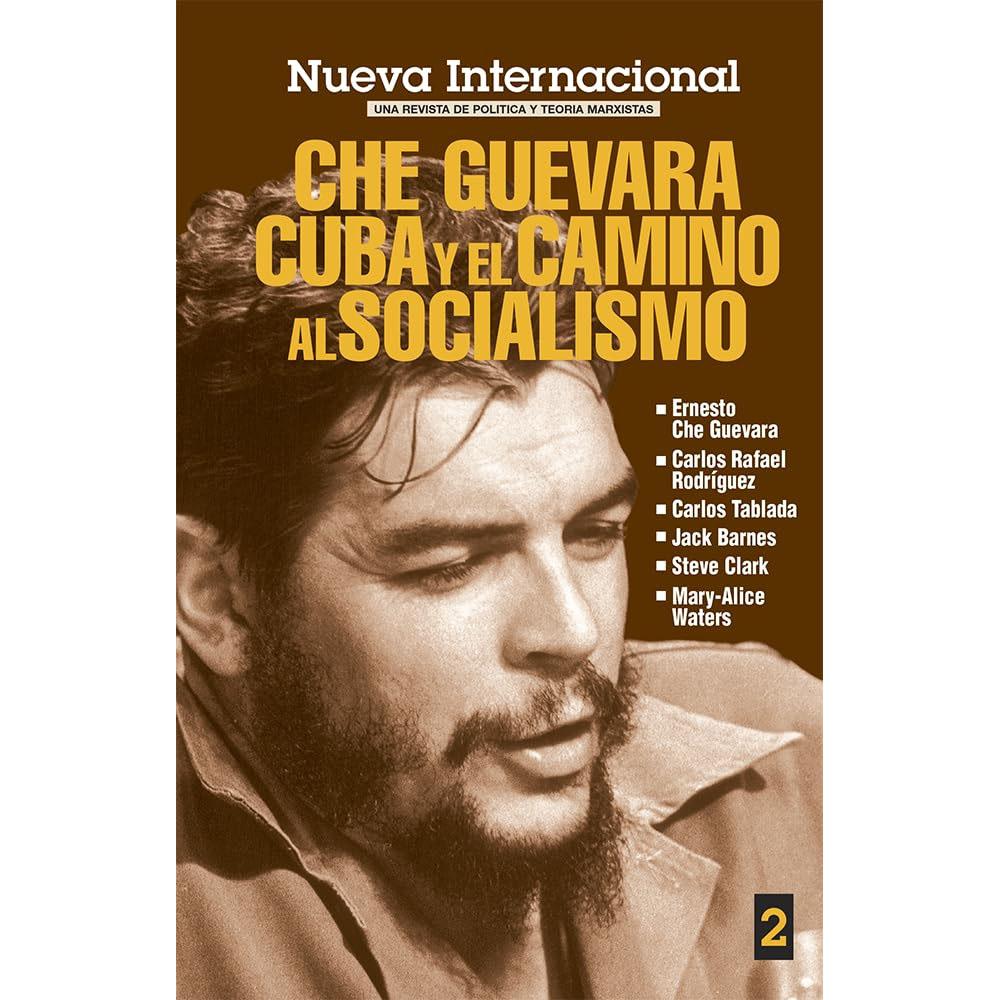 Nueva internacional no. 2: che guevara, cuba y el camino al socialismo